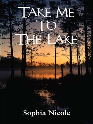 cover image of Take Me to the Lake